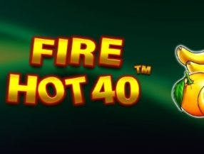 Fire Hot 40